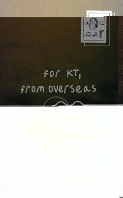 For Kt, from Overseas by Nicoll, Benjamin Richard