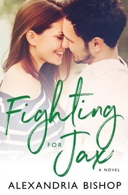 Fighting for Jax by Bishop, Alexandria