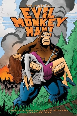 The Saga of Evil Monkey Man Chapter One by Seals, N. Blake