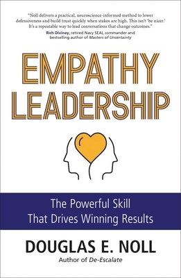 Empathy Leadership: The Powerful Skill That Drives Winning Results by Noll, Douglas E.