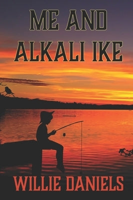 Me and Alkali Ike by Binnings, Diane