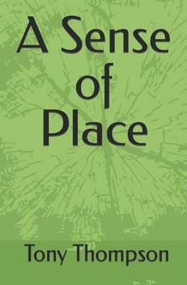A Sense of Place by Henton, Nathan