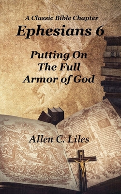 Ephesians 6 by Liles, Allen