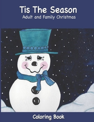 Tis The Season: Adult and Family Christmas Coloring Book by Guadalupe, Merlene