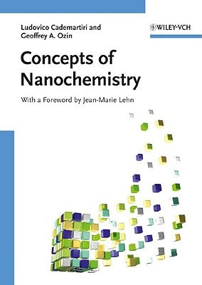 Concepts of Nanochemistry by Cademartiri, Ludovico