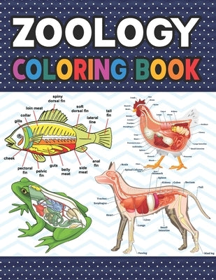 Zoology Coloring Book: Medical Anatomy Coloring Book for kids Boys and Girls. Zoology Coloring Book for kids. Stress Relieving, Relaxation & by Publication, Darjeylone