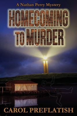 Homecoming to Murder: A Nathan Perry Mystery by Preflatish, Carol