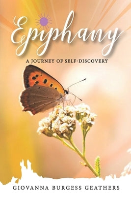 Epiphany: A Journey of Self-Discovery by Burgess Geathers, Giovanna