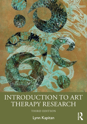 Introduction to Art Therapy Research by Kapitan, Lynn