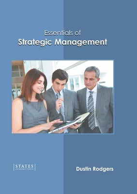 Essentials of Strategic Management by Rodgers, Dustin