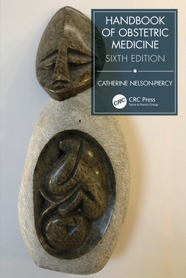 Handbook of Obstetric Medicine by Nelson-Piercy, Catherine
