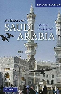 A History of Saudi Arabia by Al-Rasheed, Madawi