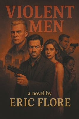Violent Men by Flore, Eric