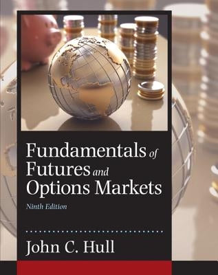 Fundamentals of Futures and Options Markets by Hull, John C.