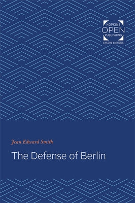 The Defense of Berlin by Smith, Jean Edward