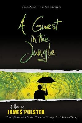 A Guest in the Jungle by Polster, James