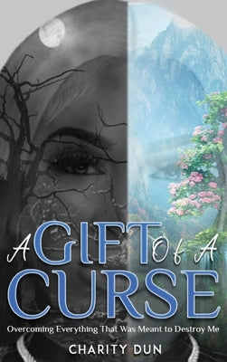 A Gift of a Curse by Dunson, Charity