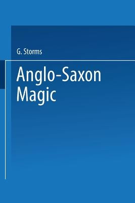 Anglo-Saxon Magic by Storms, Godfrid