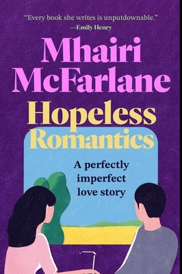 Hopeless Romantics by McFarlane, Mhairi