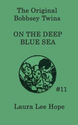 The Bobbsey Twins on the Deep Blue Sea by Hope, Laura Lee