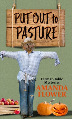 Put Out to Pasture by Flower, Amanda