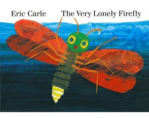 The Very Lonely Firefly by Carle, Eric