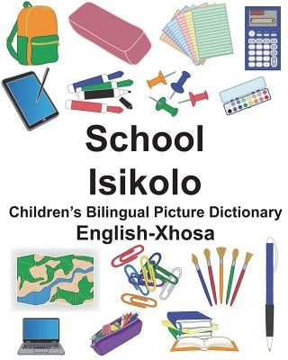English-Xhosa School/Isikolo Children's Bilingual Picture Dictionary by Carlson, Suzanne