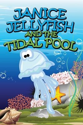 Janice Jellyfish and Tidal Pool by Kids, Jupiter