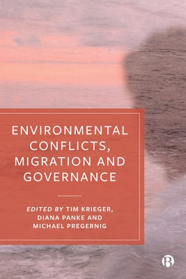 Environmental Conflicts, Migration and Governance by G. Schulze, Günther