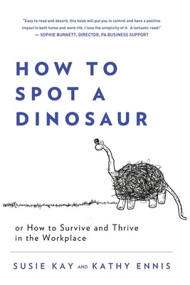 How to spot a dinosaur by Kay, Susie