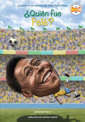 ¿Quién Fue Pelé? by Buckley, James