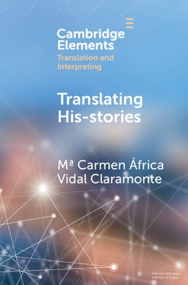 Translating His-stories by Vidal Claramonte, Ma Carmen África