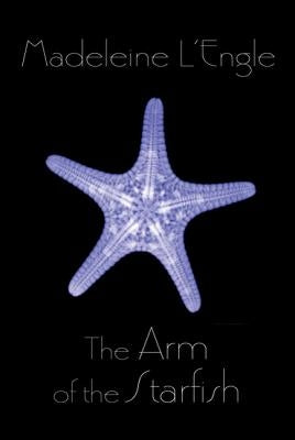 The Arm of the Starfish by L'Engle, Madeleine