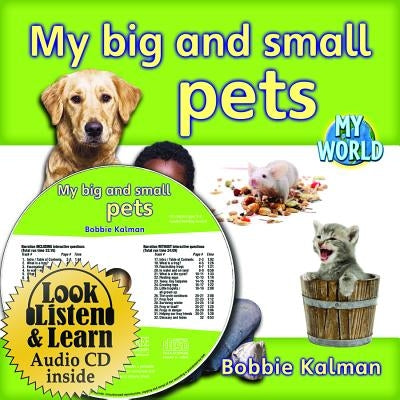 My Big and Small Pets - CD + Hc Book - Package by Kalman, Bobbie