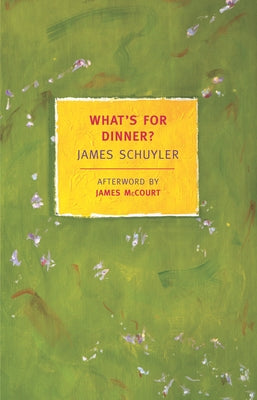 What's for Dinner? by Schuyler, James