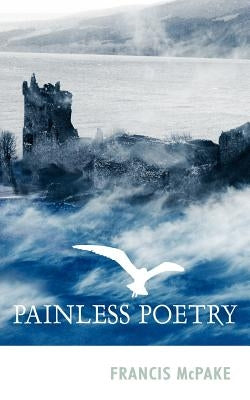 Painless Poetry by McPake, Francis
