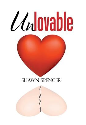 Unlovable by Spencer, Shawn