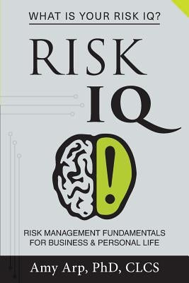 Risk IQ by Haeck, Amy