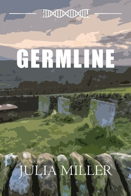 Germline by Miller, Julia M.