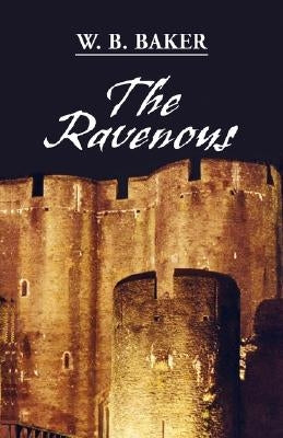 The Ravenous by Baker, W. B.