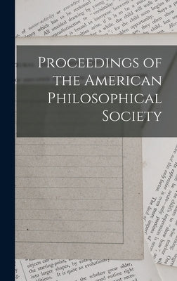Proceedings of the American Philosophical Society by Anonymous
