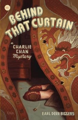 Behind That Curtain: A Charlie Chan Mystery by Biggers, Earl Derr