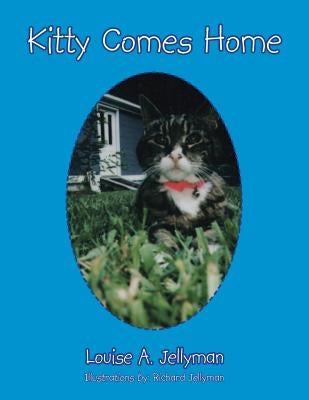 Kitty Comes Home by Jellyman, Louise a.