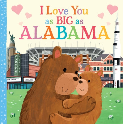 I Love You as Big as Alabama by Rossner, Rose