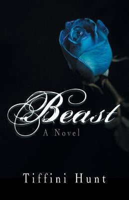 Beast by Hunt, Tiffini