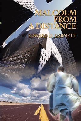 Malcolm from a Distance by Garnett, Edward H.