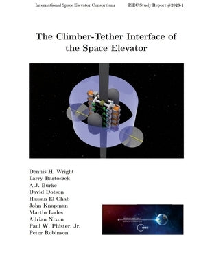 The Climber-Tether Interface of the Space Elevator by Wright, Dennis