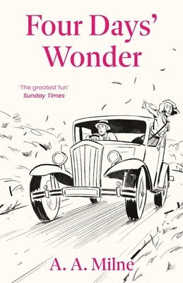 Four Days' Wonder by Milne, A. a.