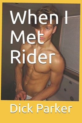 When I Met Rider by Parker, Dick