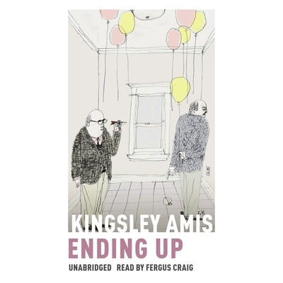 Ending Up by Amis, Kingsley